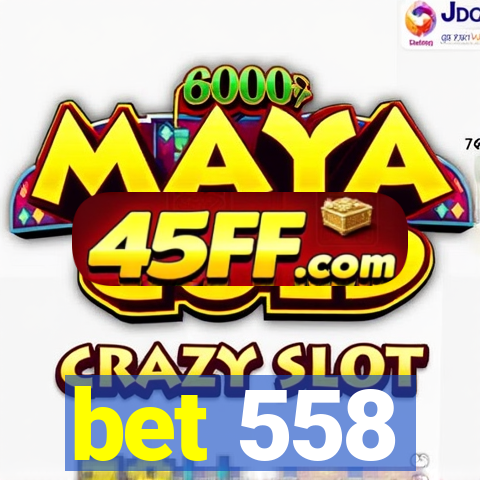 bet 558
